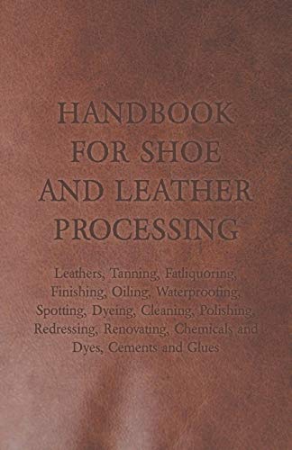 Handbook for Shoe and Leather Processing