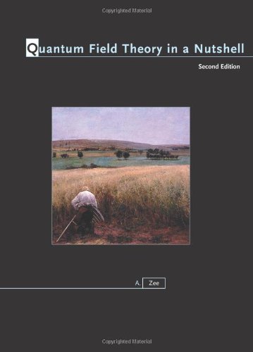 A. Zee Quantum Field Theory In A Nutshell