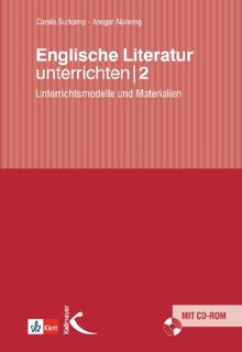 Englische Literatur unterrichten 2: Unterrichtsmodelle und Materialien