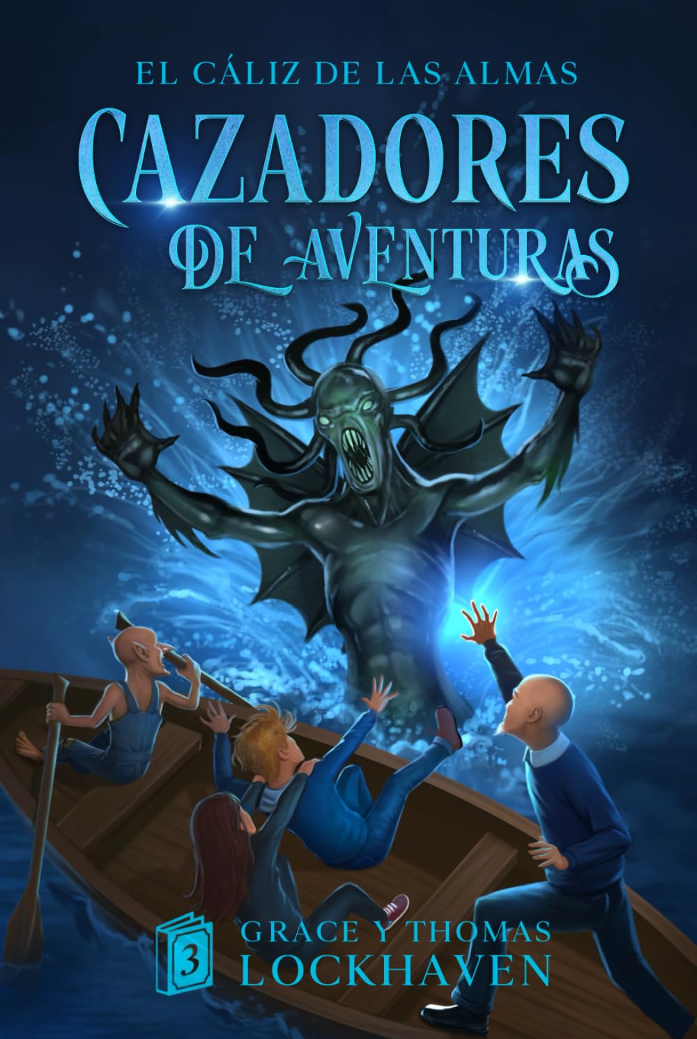 El Cáliz de las Almas (Libro 3): Cazadores de Aventuras: Cazadores de Aventuras - Quest Chasers: The Chalice of Souls (Spanish Edition)