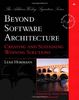 Beyond Software Architecture: Creating and Sustaining Winning Solutions (Addison-Wesley Signature)