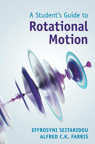 Effrosyni Seitaridou A Student's Guide To Rotational Motion (Student Guides)