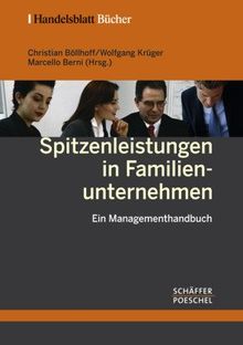 Spitzenleistungen in Familienunternehmen: Ein Managementhandbuch