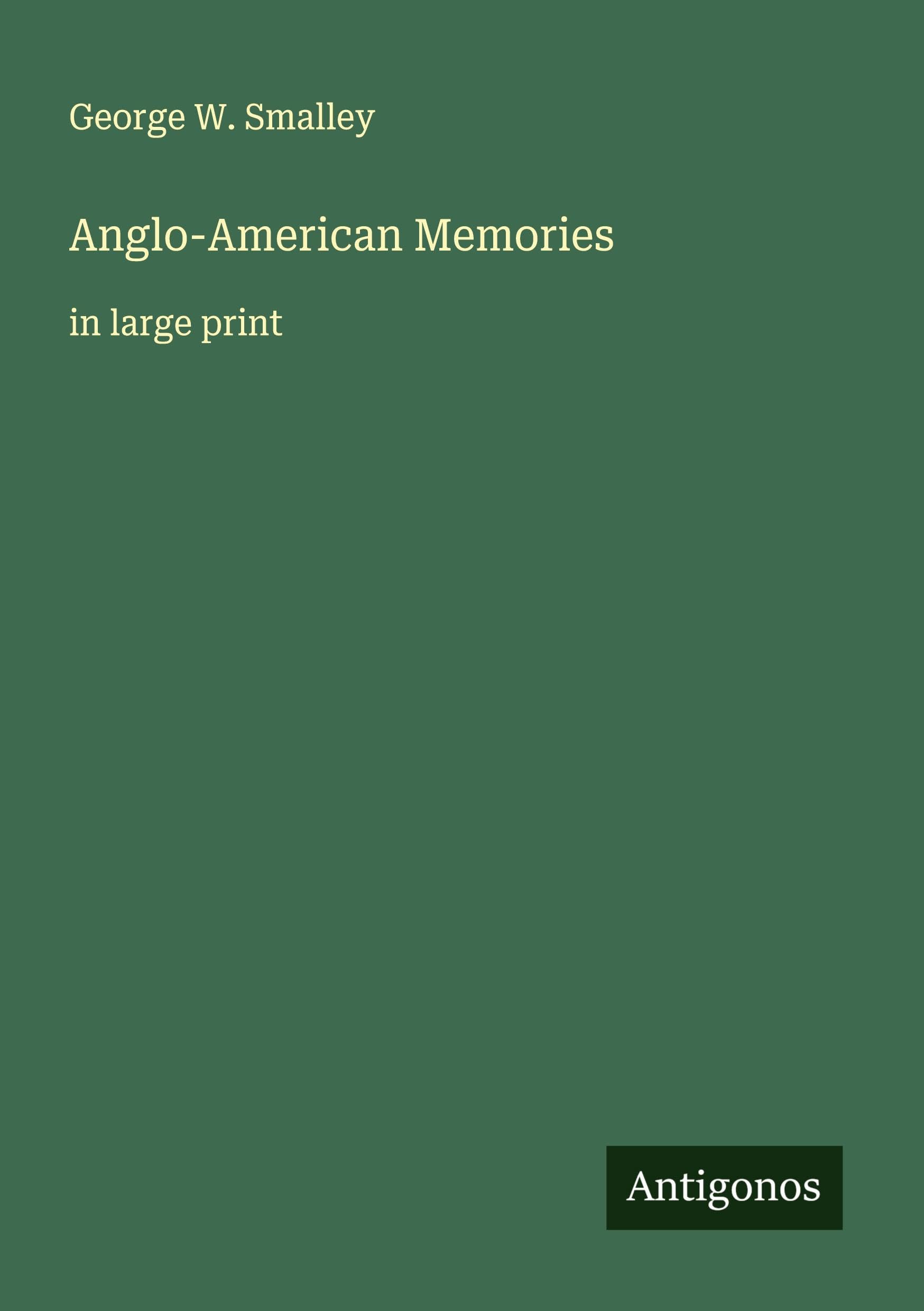Anglo-American Memories: in large print