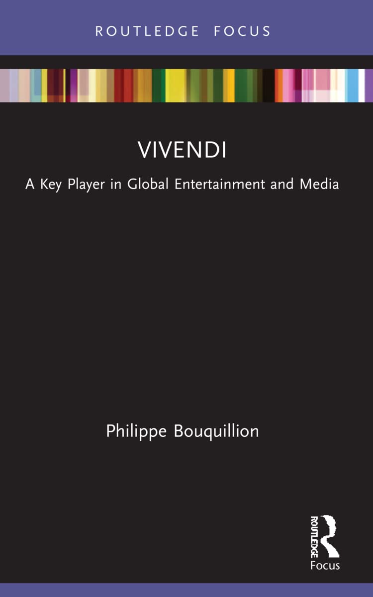 Vivendi: A Key Player in Global Entertainment and Media (Global Media Giants)