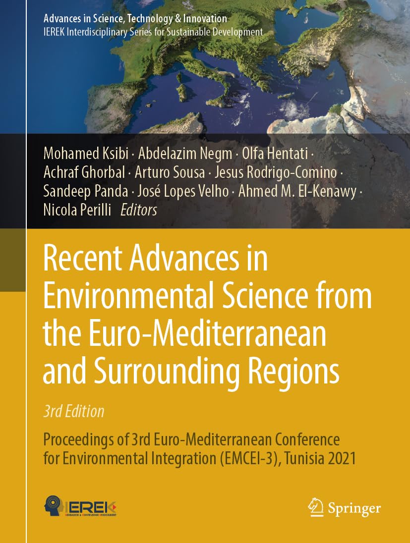 Recent Advances in Environmental Science from the Euro-Mediterranean and Surrounding Regions (3rd Edition): Proceedings of 3rd Euro-Mediterranean ... in Science, Technology & Innovation)