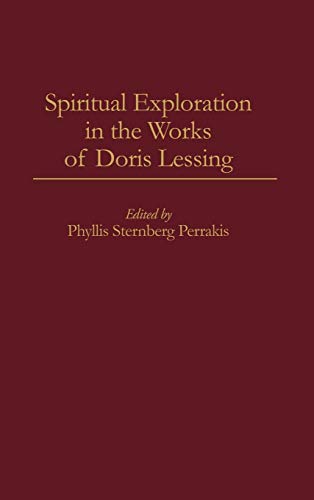 Spiritual Exploration in the Works of Doris Lessing (Contributions to the Study of Science Fiction & Fantasy)