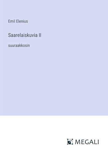 Saarelaiskuvia II: suuraakkosin