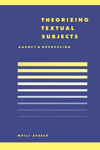 Theorising Textual Subjects: Agency and Oppression (Literature, Culture, Theory, Band 21)