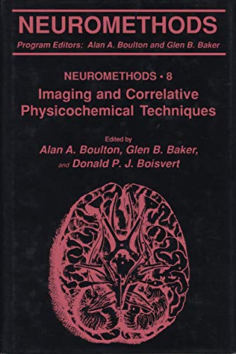 Imaging and Correlative Physicochemical Techniques (Neuromethods) (Neuromethods, 8, Band 8)