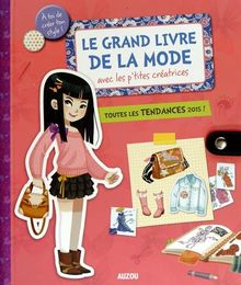 Le grand livre de la mode : avec les p'tites créatrices