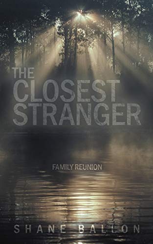 The Closest Stranger: Family Reunion