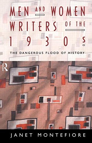 Men and Women Writers of the 1930s: The Dangerous Flood of History