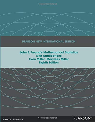Irwin Miller John E. Freund's Mathematical Statistics With Applications