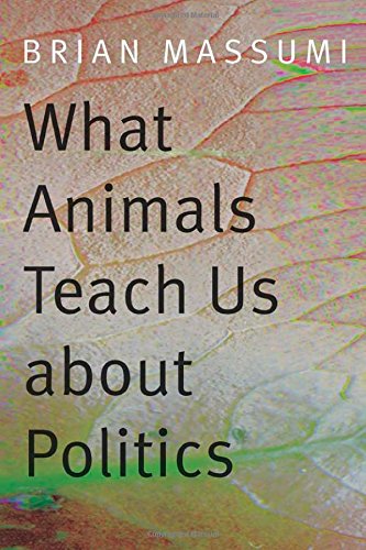 What Animals Teach Us about Politics