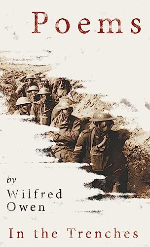 Poems by Wilfred Owen - In the Trenches
