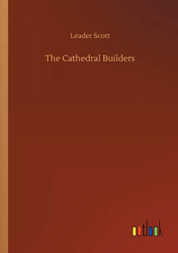Leader Scott The Cathedral Builders
