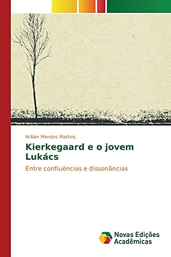 Kierkegaard e o jovem Lukács: Entre confluências e dissonâncias