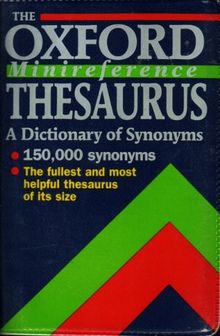 The Oxford Minireference Thesaurus. A Dictionary of Synonyms (Oxford Minreference)