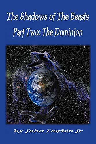 The Shadows Of The Beasts: Part Two: The Dominion