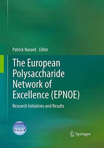 The European Polysaccharide Network of Excellence (EPNOE): Research Initiatives and Results