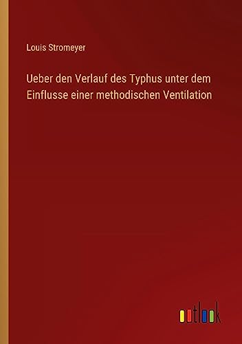 Ueber den Verlauf des Typhus unter dem Einflusse einer methodischen Ventilation