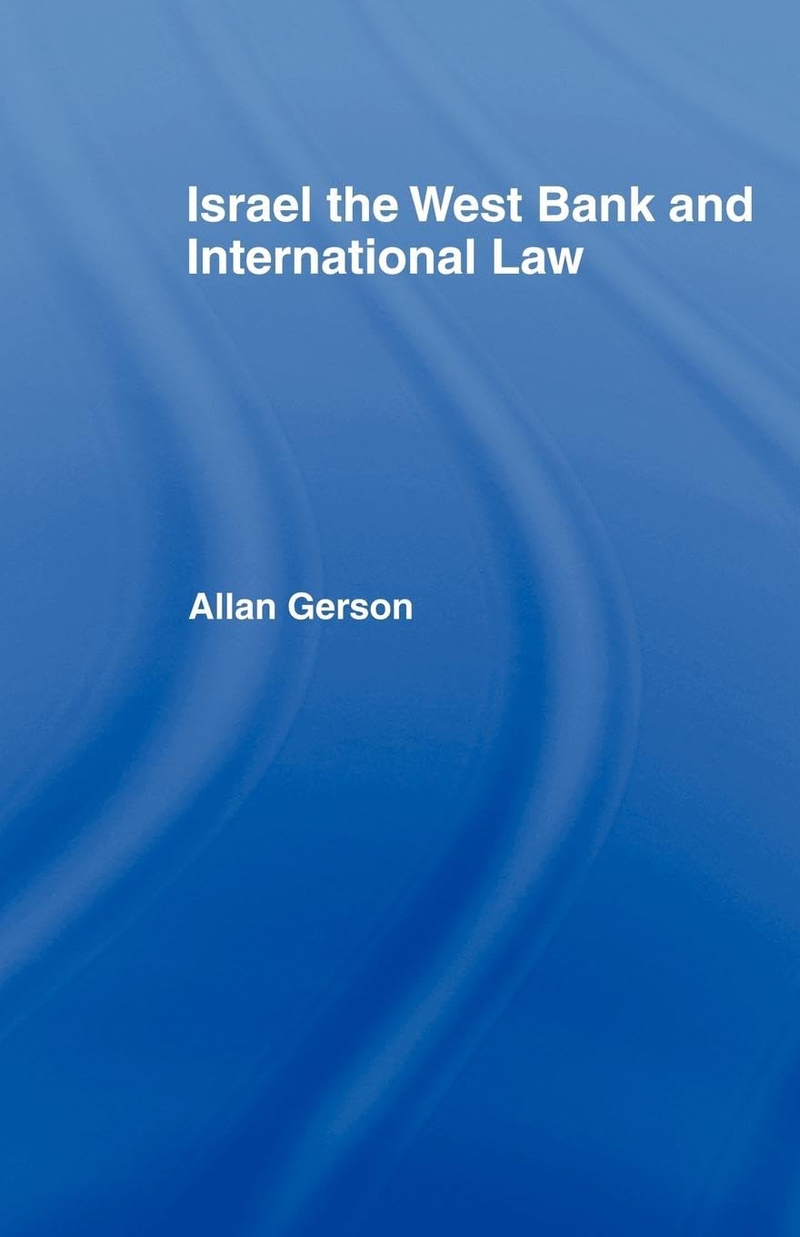 Israel, the West Bank and International Law