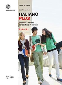 Italiano plus A2-B1/B2: Corsi di italiano con esercizi + multilibro