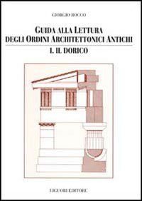 Guida alla lettura degli ordini architettonici antichi: 1 (Guide di ricerca storica e restauro) von Giorgio Rocco | Buch | Zustand sehr gut
