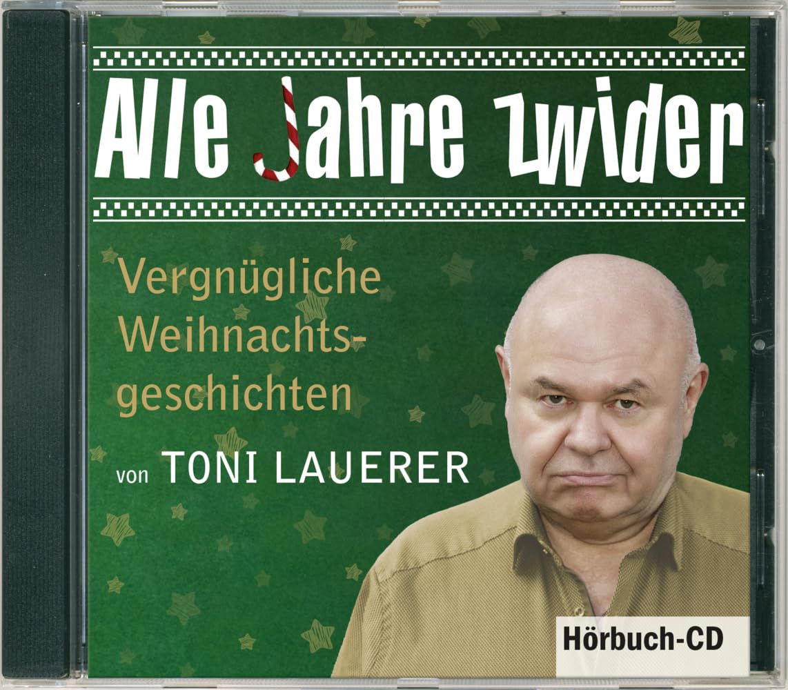Alle Jahre zwider: Vergnügliche Weihachtsgeschichten