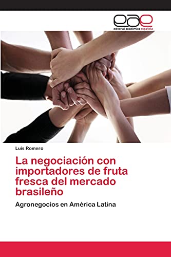 La negociación con importadores de fruta fresca del mercado brasileño: Agronegocios en América Latina