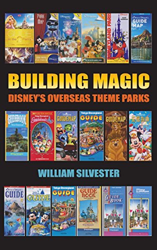 Building Magic - Disney's Overseas Theme Parks (Hardback)