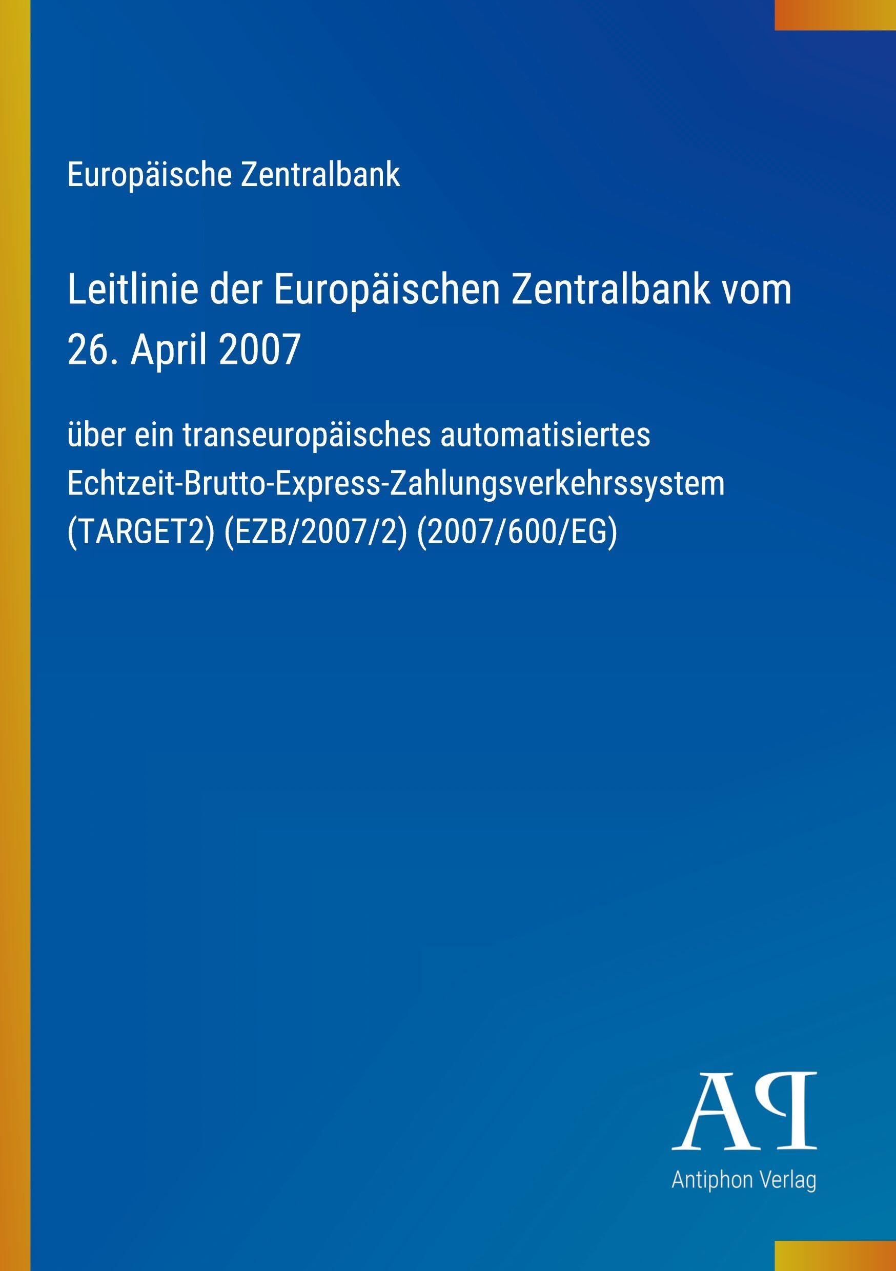 Leitlinie der Europäischen Zentralbank vom 26. April 2007