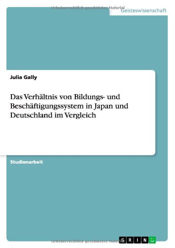 Das Verhältnis von Bildungs- und Beschäftigungssystem in Japan und Deutschland im Vergleich