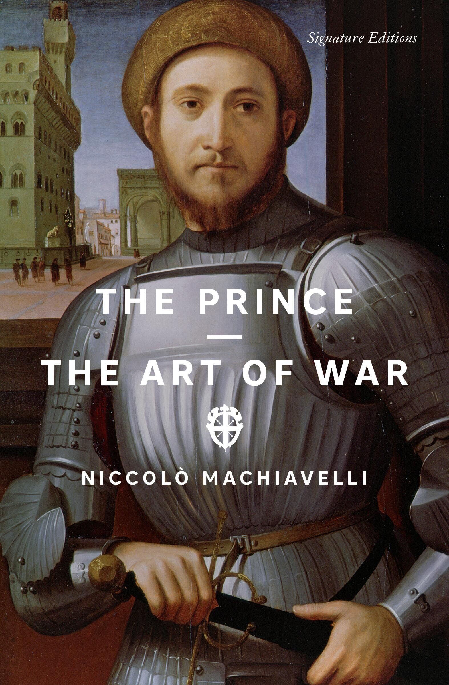Machiavelli, Niccolò: The Prince and the Art of War