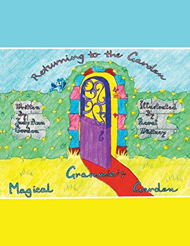 Grammie's Magical Garden: Returning to the Garden