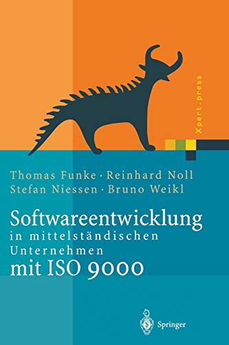 Softwareentwicklung in mittelständischen Unternehmen mit Iso 9000 (Xpert.press)