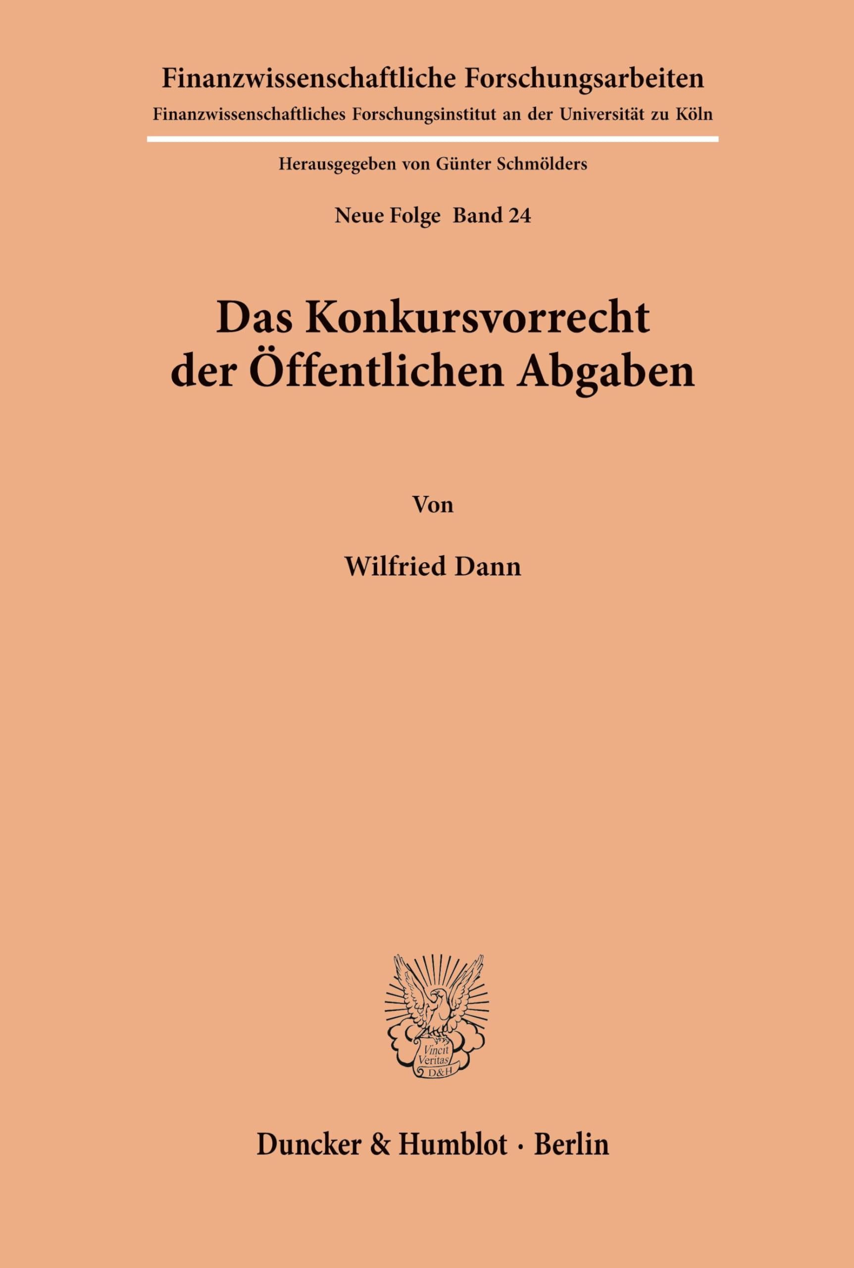 Das Konkursvorrecht der Öffentlichen Abgaben. (Finanzwissenschaftliche Forschungsarbeiten. N. F., Band 24)