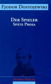 Sämtliche Romane und Erzählungen, 13 Bde., Der Spieler