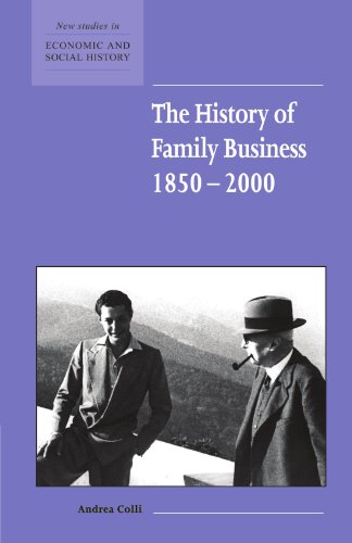 The History of Family Business, 1850-2000 (New Studies in Economic and Social History, Band 47)