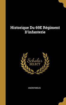 FRE-HISTORIQUE DU 69E REGIMENT
