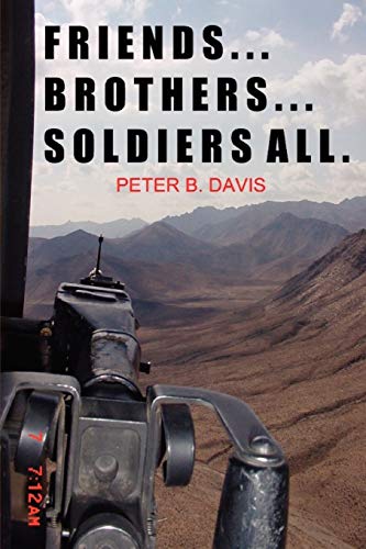 Friends. . .Brothers. . .Soldiers All.