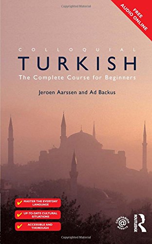 Colloquial Turkish: The Complete Course for Beginners (Colloquial Series (Book Only))