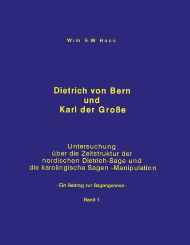 Dietrich von Bern und Karl der Große Bd. 1