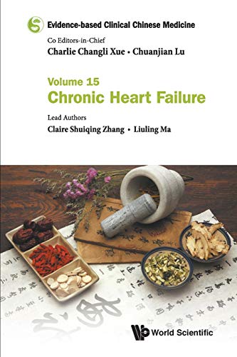 Evidence-based Clinical Chinese Medicine: Volume 15: Chronic Heart Failure