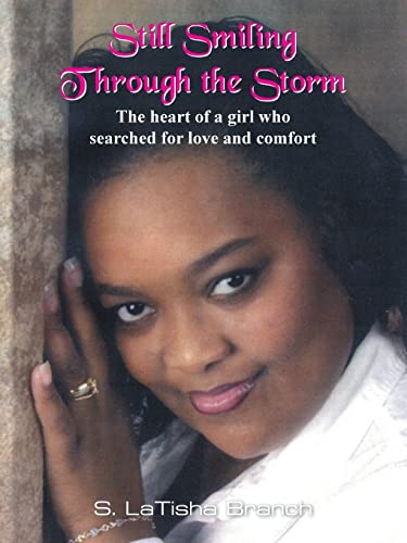 Still Smiling Through the Storm: The heart of a girl who searched for love and comfort