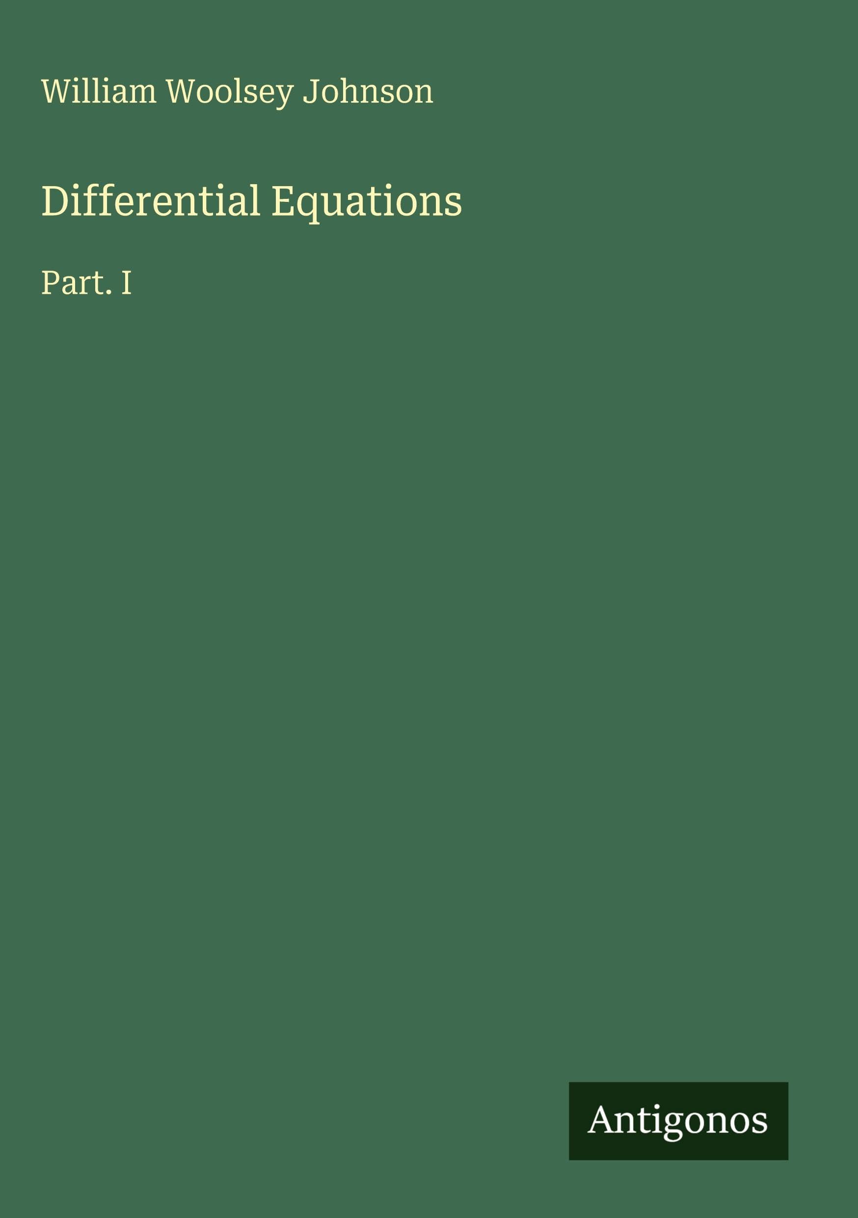 Differential Equations: Part. I