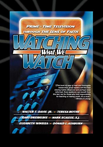 Watching What We Watch: Prime-Time Television Through the Lens of Faith