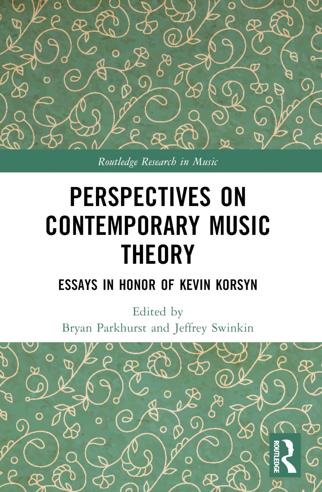 unbekannt Perspectives On Contemporary Music Theory, Essays In Honor Of Kevin Korsyn (Routledge Research In Music)