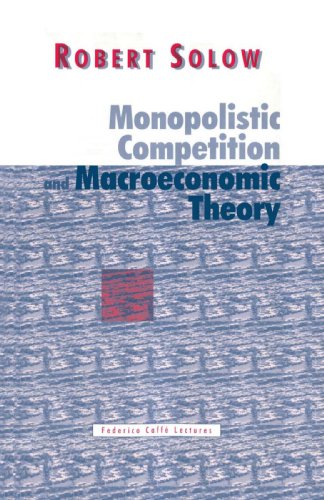 Monopolistic Competition and Macroeconomic Theory (Federico Caffè Lectures)